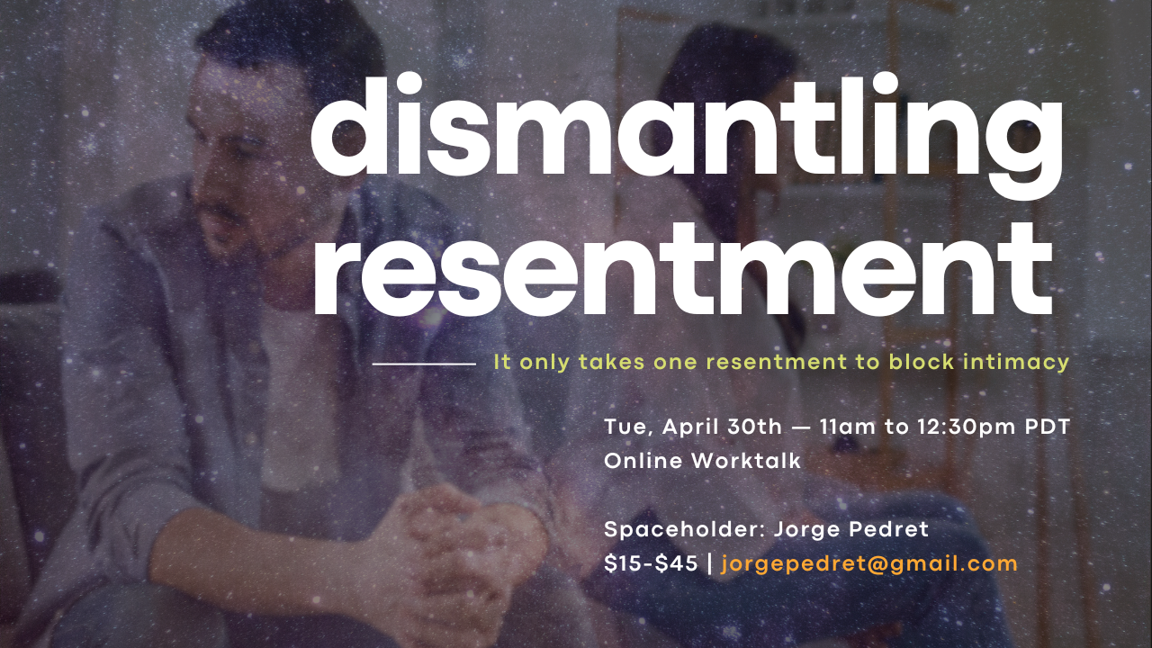 Dismantling Resentment